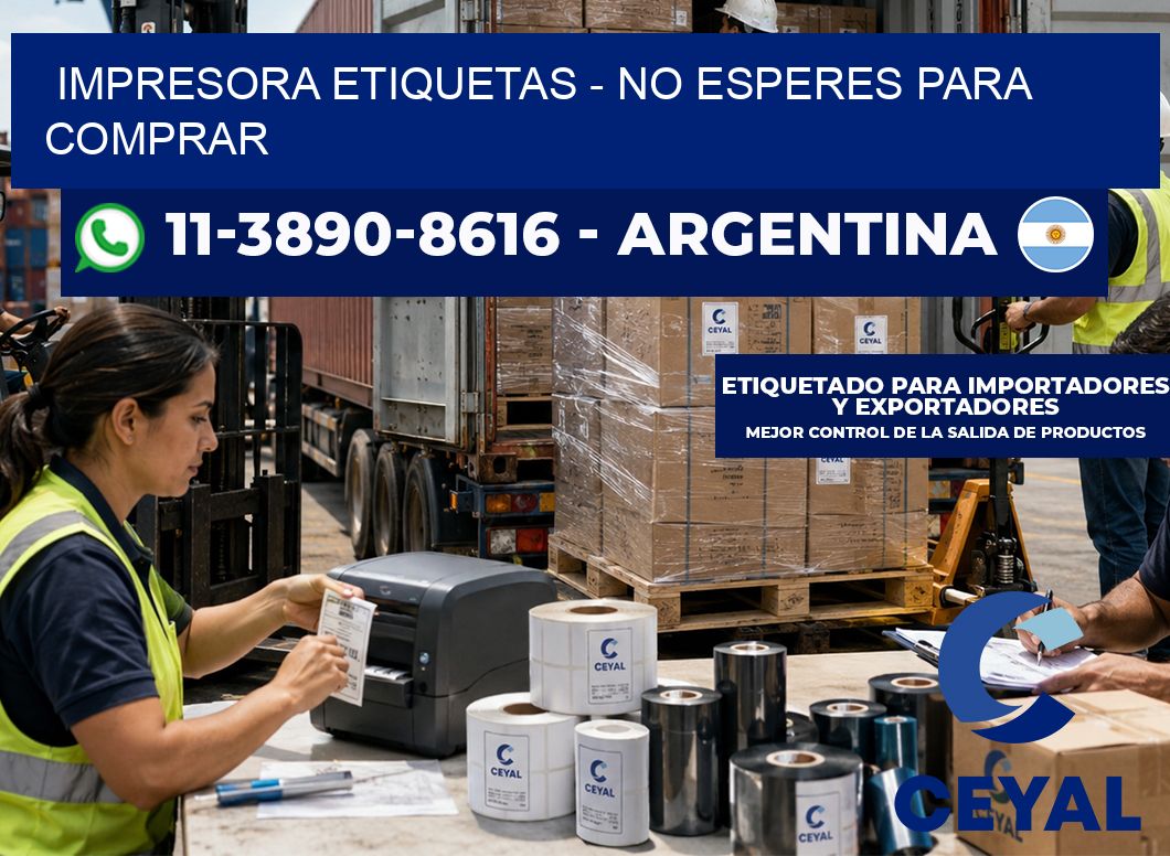 IMPRESORA ETIQUETAS – No esperes para comprar