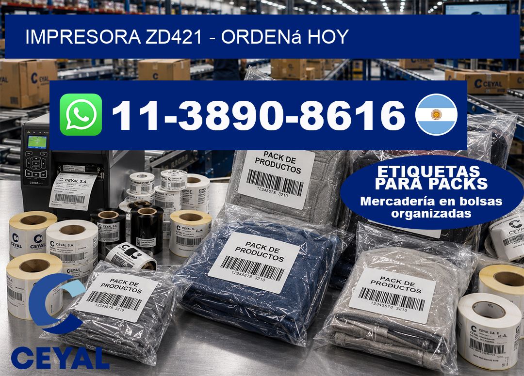 IMPRESORA ZD421 - Ordená hoy