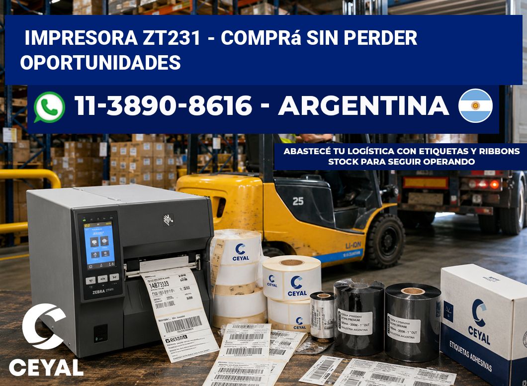 IMPRESORA ZT231 - Comprá sin perder oportunidades