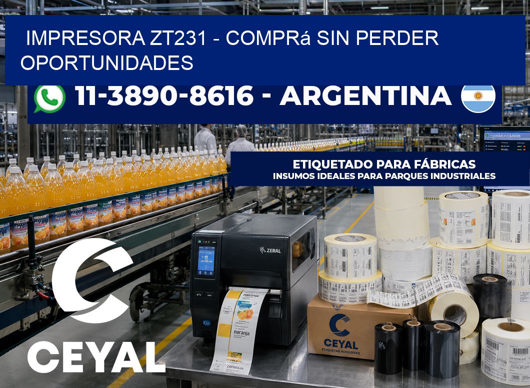 IMPRESORA ZT231 – Comprá sin perder oportunidades