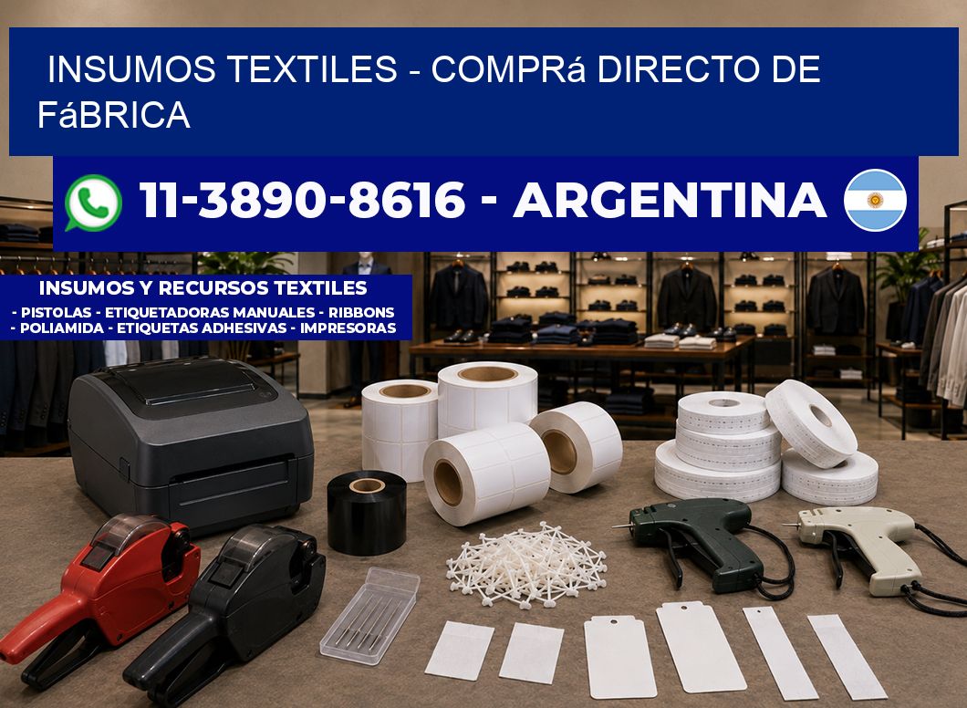 INSUMOS TEXTILES - Comprá directo de fábrica