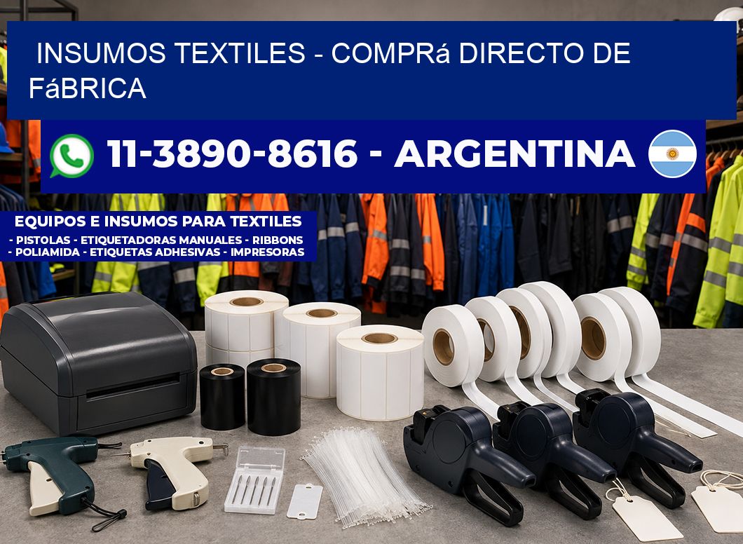 INSUMOS TEXTILES - Comprá directo de fábrica