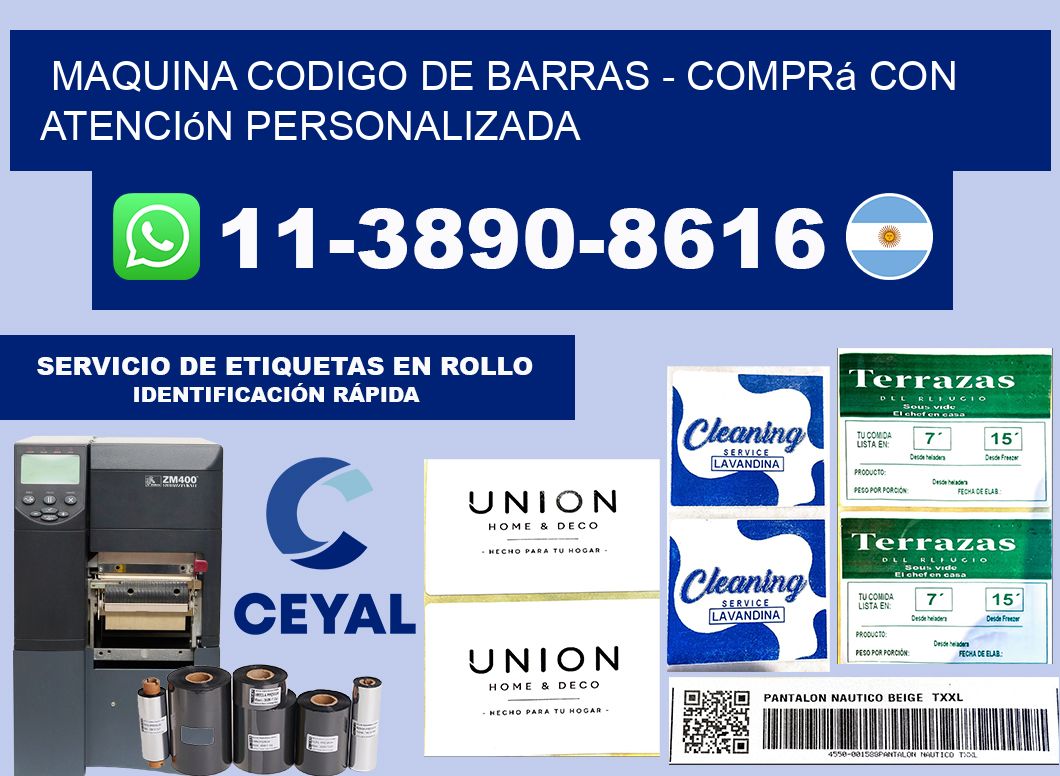MAQUINA CODIGO DE BARRAS - Comprá con atención personalizada