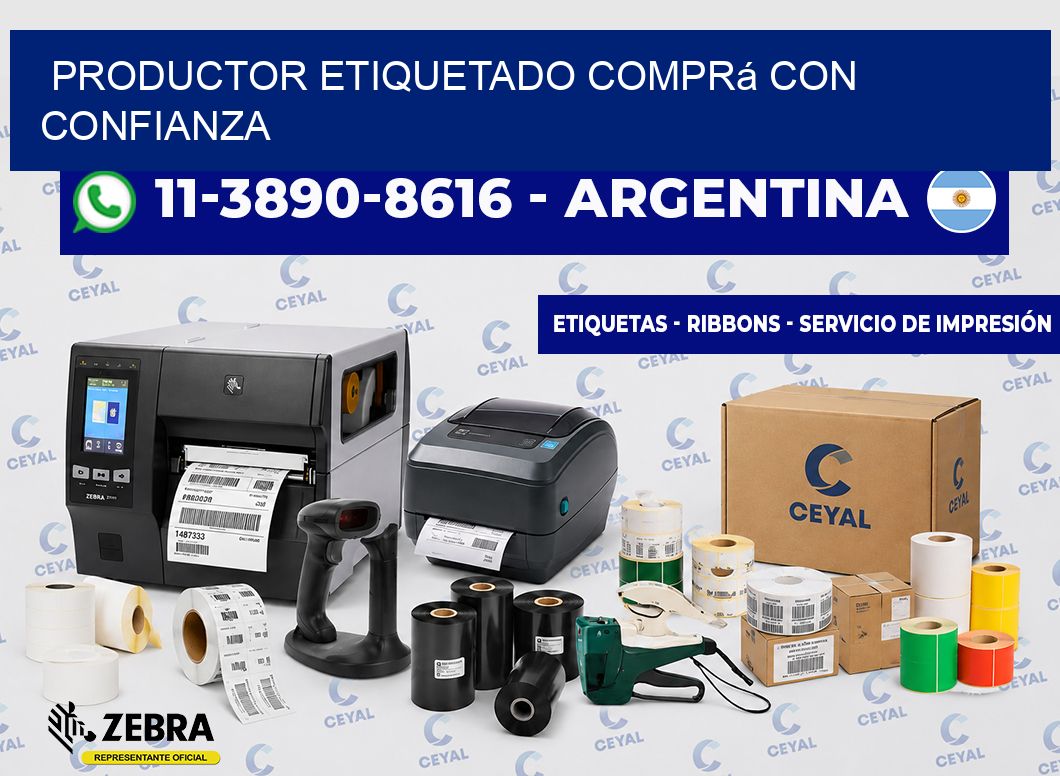PRODUCTOR ETIQUETADO Comprá con confianza