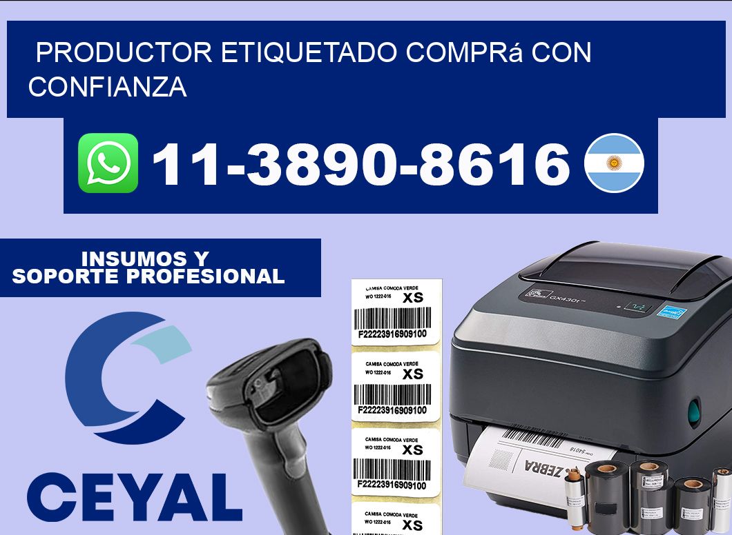 PRODUCTOR ETIQUETADO Comprá con confianza