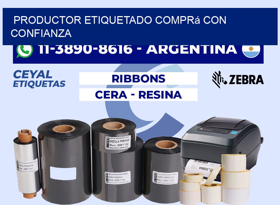 PRODUCTOR ETIQUETADO Comprá con confianza