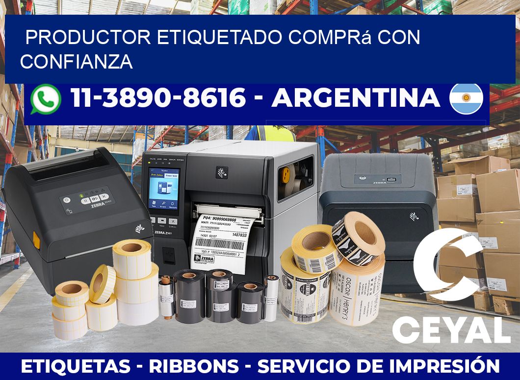PRODUCTOR ETIQUETADO Comprá con confianza