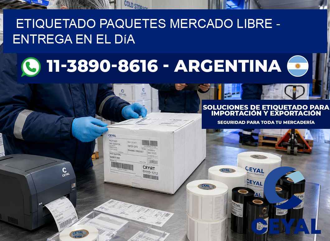 etiquetado paquetes mercado libre - Entrega en el día