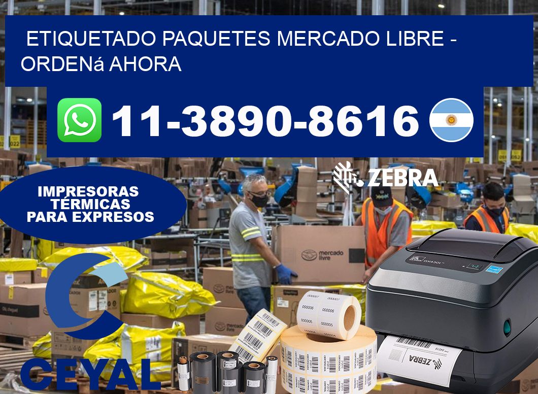etiquetado paquetes mercado libre – Ordená ahora