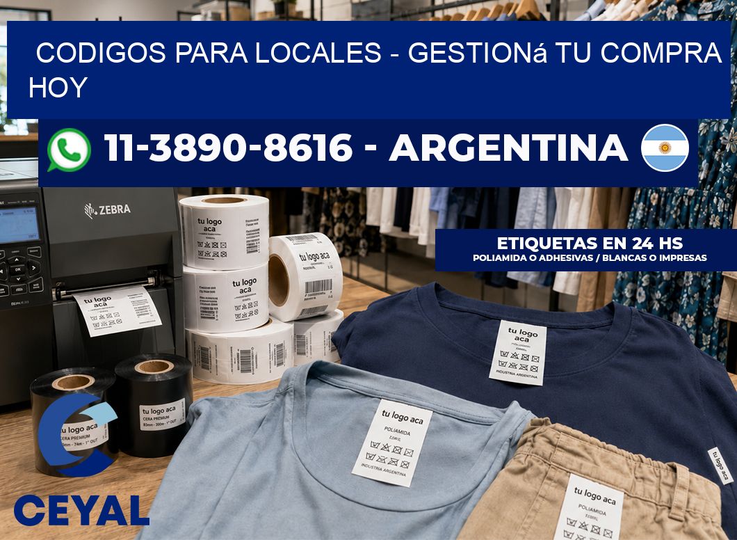 Codigos para locales - Gestioná tu compra hoy
