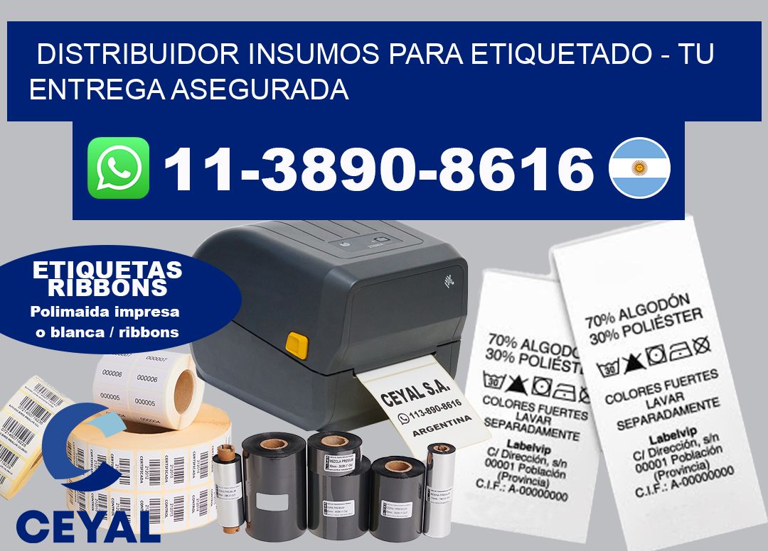 DISTRIBUIDOR INSUMOS PARA ETIQUETADO - Tu entrega asegurada