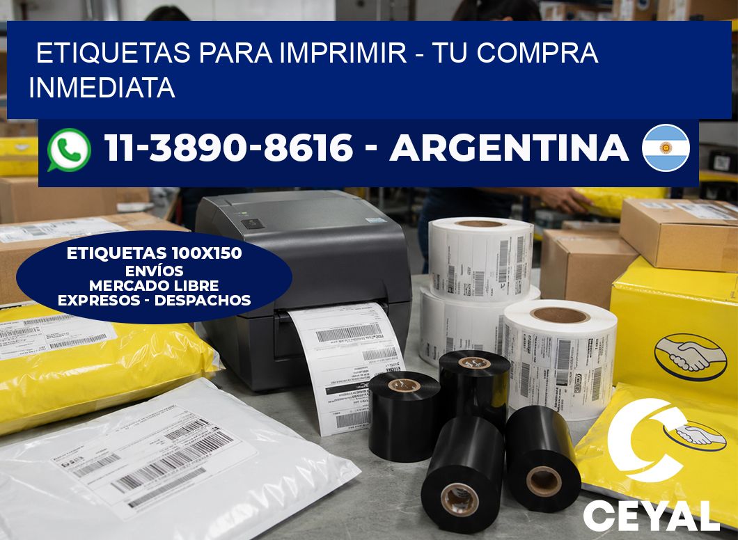 ETIQUETAS PARA IMPRIMIR - Tu compra inmediata