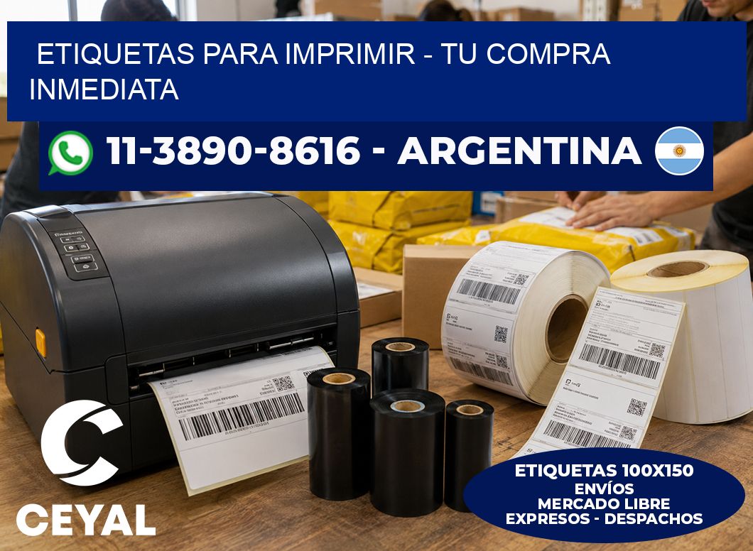 ETIQUETAS PARA IMPRIMIR - Tu compra inmediata