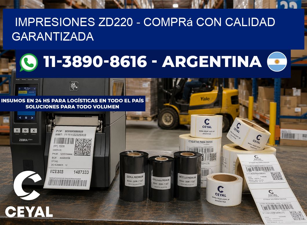 Impresiones ZD220 - Comprá con calidad garantizada