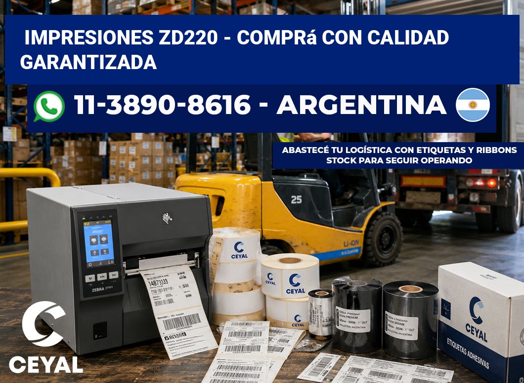 Impresiones ZD220 – Comprá con calidad garantizada